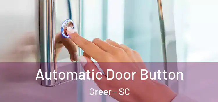 Automatic Door Button Greer - SC