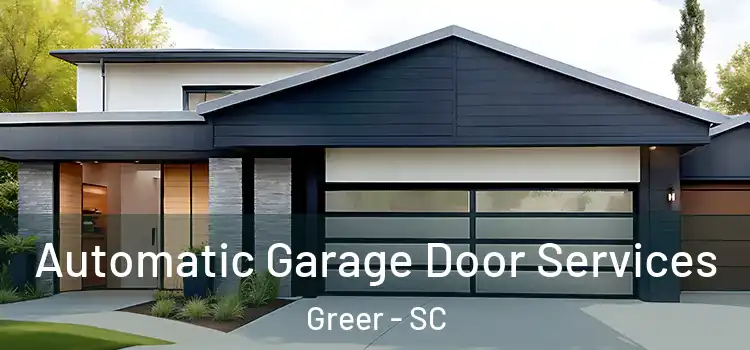  Automatic Garage Door Services Greer - SC