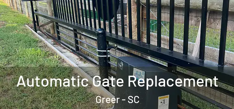 Automatic Gate Replacement Greer - SC