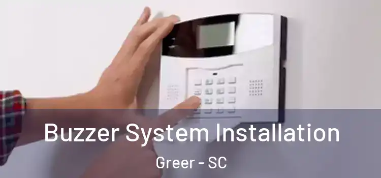  Buzzer System Installation Greer - SC