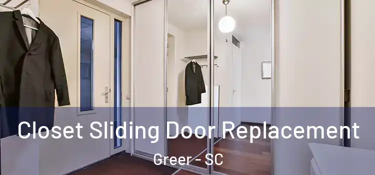 Closet Sliding Door Replacement Greer - SC