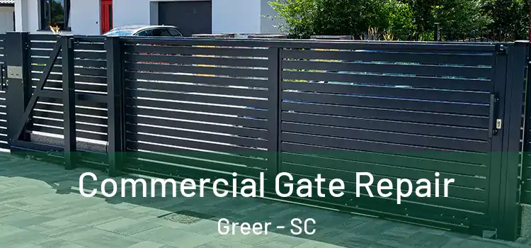 Commercial Gate Repair Greer - SC