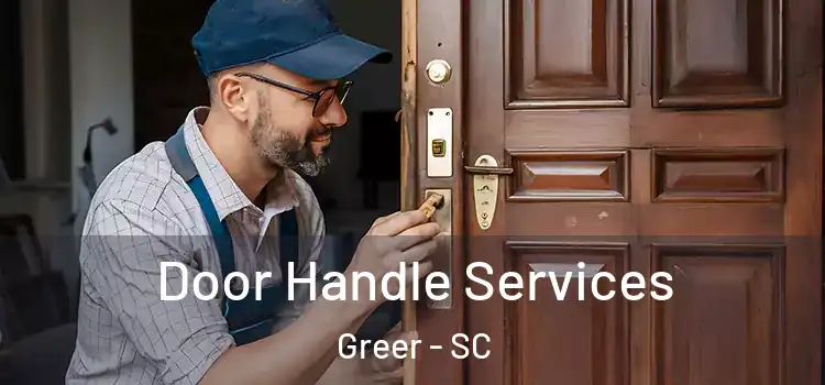  Door Handle Services Greer - SC