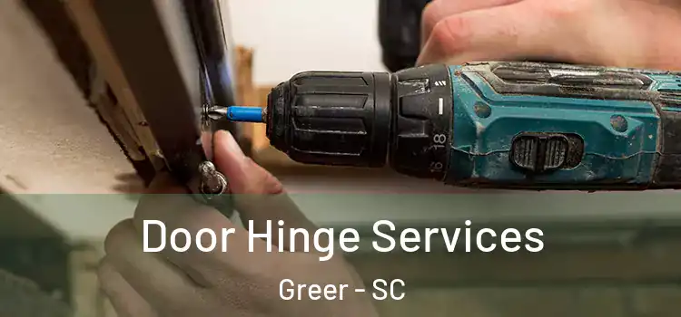  Door Hinge Services Greer - SC