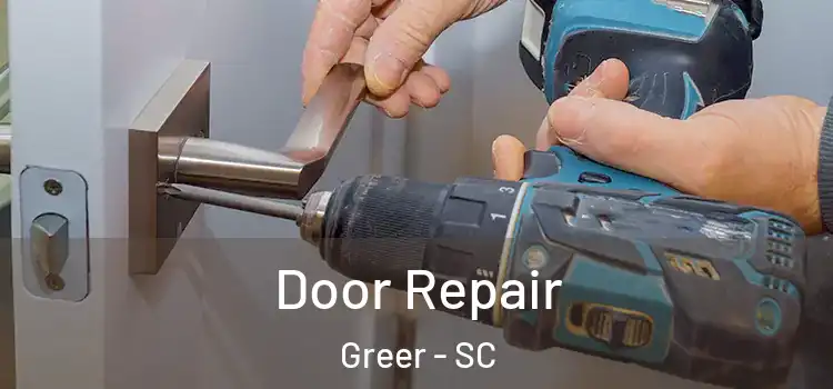 Door Repair Greer - SC