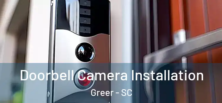  Doorbell Camera Installation Greer - SC
