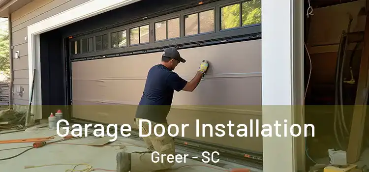  Garage Door Installation Greer - SC