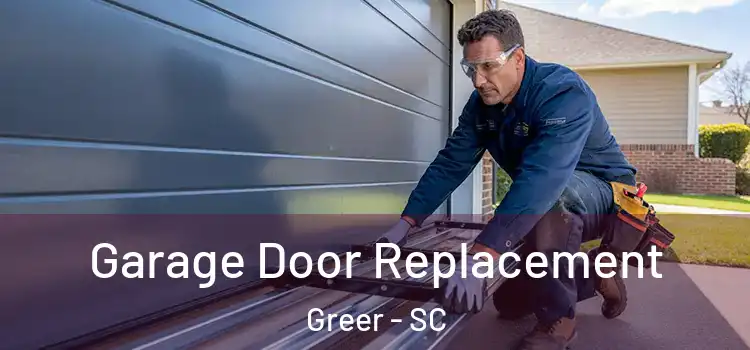  Garage Door Replacement Greer - SC