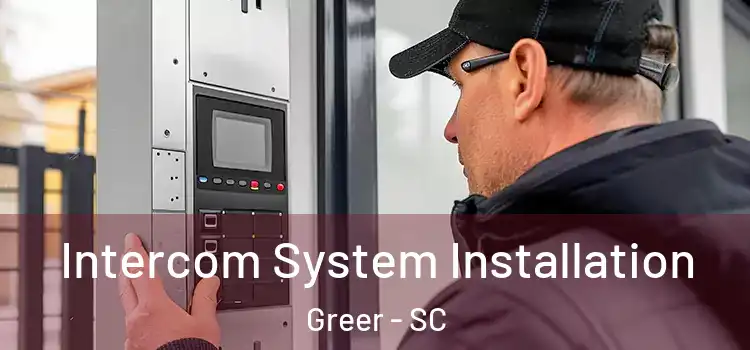 Intercom System Installation Greer - SC