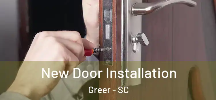  New Door Installation Greer - SC
