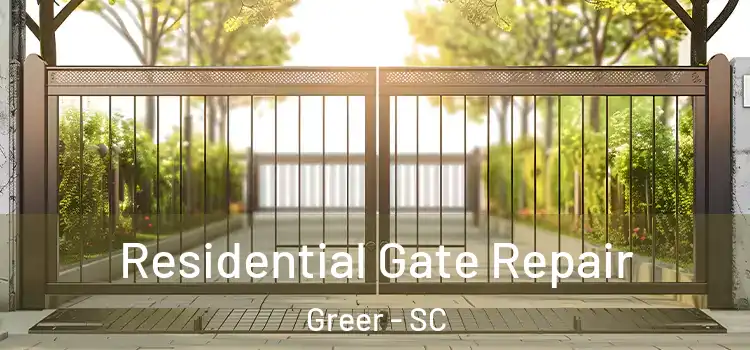 Residential Gate Repair Greer - SC