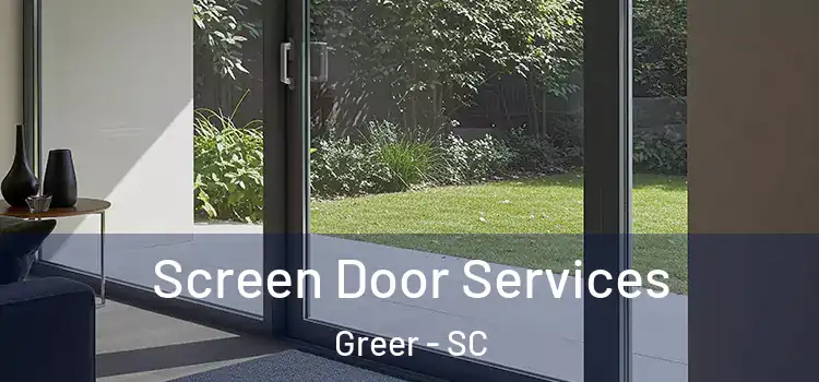  Screen Door Services Greer - SC